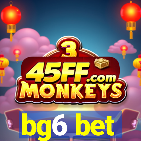 bg6 bet